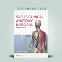 آناتومی اسنل ۲۰۲۴ زبان اصلی | Snell’s Clinical Anatomy by Regions